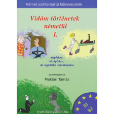  Vidám történetek németül 1. - Alapfokra, középfokra, de leginkább szórakozásra nyelvkönyv, szótár