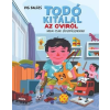 Vig Balázs VIG BALÁZS - TODÓ KITÁLAL AZ OVIRÓL - NEM CSAK ÓVODÁSOKNAK
