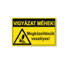  Vigyázat méhek, megközelítésük veszélyes - műanyag, 150*100 információs tábla, állvány