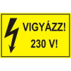  Vigyázz! 230V! - öntapadó, 160*240mm