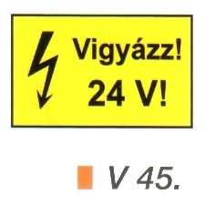 Vigyázz! 24 V! v 45 információs címke