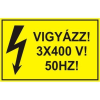  Vigyázz!3*400V!50 Hz