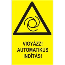  Vigyázz!Automatikus indítás! információs tábla, állvány