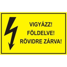  Vigyázz! Földelve! Rövidre zárva! - öntapadó, 90*60 információs tábla, állvány