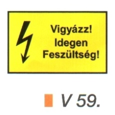 Vigyázz! Idegen feszültség! v 59 információs címke