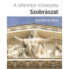 Vince Kiadó A reformkor művészete: Szobrászat