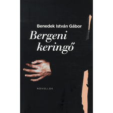 VINCE KIADÓ KFT Benedek István Gábor - Bergeni keringő irodalom