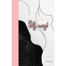 VINCE KIADÓ KFT Ölj meg! regény