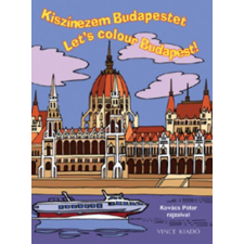 Vince Kiadó Kiszínezem Budapestet - Kovács Péter antikvárium - használt könyv