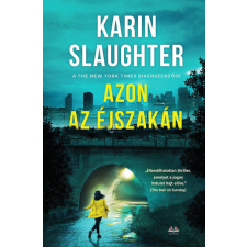 Vinton Kiadó Kft. Azon az éjszakán - Karin Slaughter regény