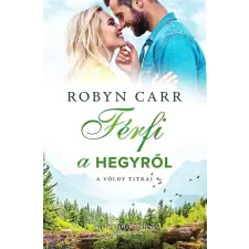 Vinton Kiadó Kft. Férfi a hegyről - Robyn Carr regény