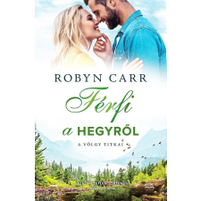 Vinton Kiadó Kft. Férfi a hegyről - Robyn Carr regény