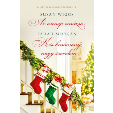 Vinton Kiadó Kft. Sarah Morgan, Susan Wiggs - Az ünnep varázsa/Kis karácsony, nagy szerelem regény