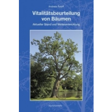  Vitalitätsbeurteilung von Bäumen – Andreas Roloff idegen nyelvű könyv