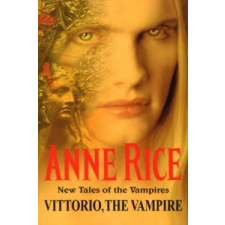  Vittorio, The Vampire – Anne Rice idegen nyelvű könyv