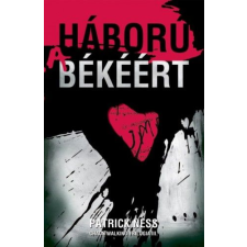 Vivandra Kft. Háború a békéért - Chaos Walking Trilógia 3. regény