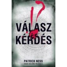 Vivandra Kft. Válasz és kérdés - Chaos Walking Trilógia 2. gyermek- és ifjúsági könyv