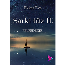 Vízió Könyvkiadó Egyesület Sarki tűz 2. regény