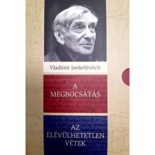 Vladimir Jankélévitch A megbocsátás, Az elévülhetetlen vétek - Vladimir Jankélévitch társadalom- és humántudomány