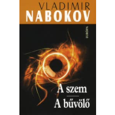 Vladimir Nabokov A SZEM - A BŰVÖLŐ regény