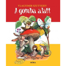 Vlagyimir Szutyejev A gomba alatt (BK24-171945) gyermek- és ifjúsági könyv