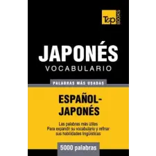  Vocabulario espanol-japones - 5000 palabras mas usadas – Andrey Taranov idegen nyelvű könyv