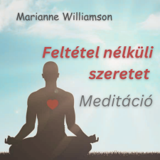 Voiz Feltétel nélküli szeretet meditáció ezotéria