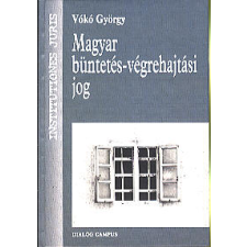 Vókó György Magyar büntetés-végrehajtási jog tankönyv