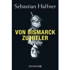  Von Bismarck zu Hitler – Sebastian Haffner idegen nyelvű könyv