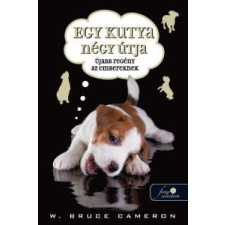 W. Bruce Cameron Egy kutya utazásai regény