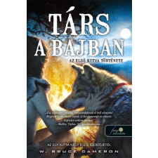 W. Bruce Cameron - Társ a bajban - Az első kutya története egyéb könyv