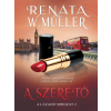 W. MÜLLER, RENÁTA Renáta W. Müller - A szerető (A lázadó - második rész)