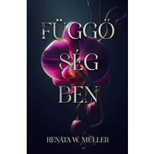 W. MÜLLER, RENÁTA Renáta W. Müller - Függőségben egyéb könyv