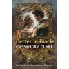 Walker Books Ltd Better in Black | Cassandra Clare