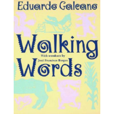  Walking Words – Eduardo Galeano,Jose Francisco Borges,Mark Fried idegen nyelvű könyv