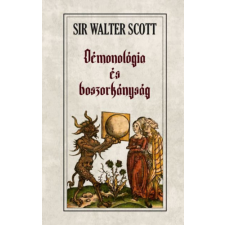Walter, Sir Scott Sir Walter Scott - Démonológia és boszorkányság egyéb könyv