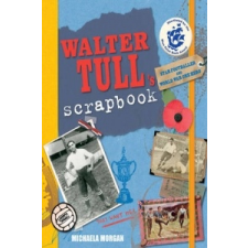 Walter Tull's Scrapbook – Michaela Morgan idegen nyelvű könyv