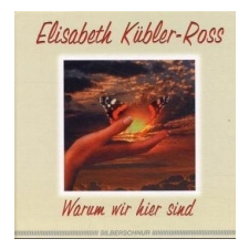  Warum wir hier sind – Elisabeth Kübler-Ross, Ken Ross idegen nyelvű könyv