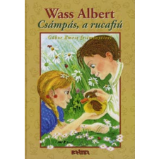 Wass Albert CSÁMPÁS, A RUCAFIÚ gyermek- és ifjúsági könyv