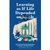 Watkins Media LEARNING AS IF LIFE DEPENDED ON IT – HEINONEN OLLI PEKKA (Kemény kötésű)
