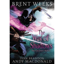 Way of Shadows: The Graphic Novel – Brent Weeks idegen nyelvű könyv