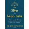 Wayne W., dr. Dyer Dr.Wayne W. Dyer - Siker és belső béke