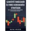 Wayne Walker Szakért? Tanácsadói és Forex Kereskedési Stratégiák | Wayne Walker