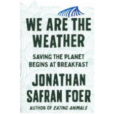  We Are the Weather – Jonathan Safran Foer idegen nyelvű könyv