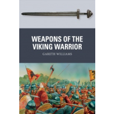  Weapons of the Viking Warrior – Gareth Williams idegen nyelvű könyv
