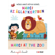 Wéber Anikó - Marci az állatkertben - Marci at the Zoo gyermek- és ifjúsági könyv