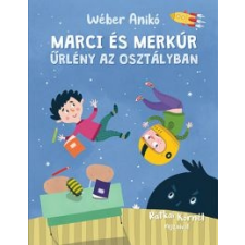 Wéber Anikó Marci és Merkúr - Űrlény az osztályban gyermek- és ifjúsági könyv