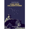 WELL-PRESS Kft. A Nagy Medve csillagképe nyomán - Vadászoknak írtam