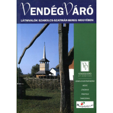 Well-Press Kiadó Látnivalók Szabolcs-Szatmár-Bereg megyében útikönyv Vendégváró Well-Press kiadó utazás