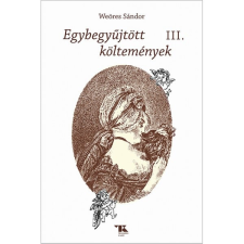 Weöres Sándor - Egybegyűjtött költemények III. egyéb könyv